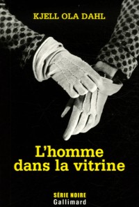 L'homme dans la vitrine: Une enquête de Gunnarstranda et Frølich