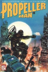 Propeller man, Tome 1 :