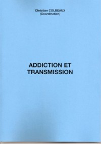 Addiction et Transmission