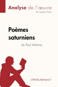 Poèmes saturniens de Paul Verlaine (Analyse de l'oeuvre): Comprendre la littérature avec lePetitLittéraire.fr