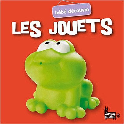 Les jouets - bébé découvre