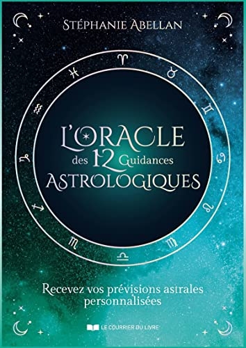 L'Oracle des 12 guidances astrologiques