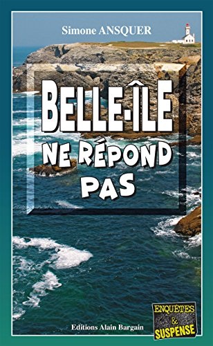 Belle-Île ne répond pas: Polar breton (Enquête et suspense)