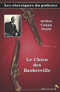 Le Chien des Baskerville - Arthur Conan Doyle: Les classiques du policier (2)