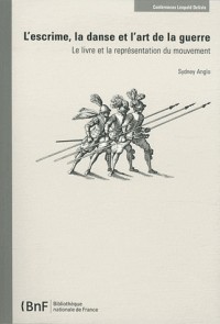 L'escrime, la danse et l'art de la guerre : Le livre et la représentation du mouvement