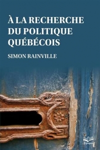 A la recherche du politique quebecois