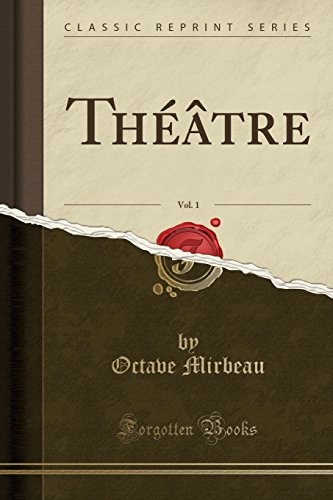 Théâtre, Vol. 1 (Classic Reprint) [9781334983467]