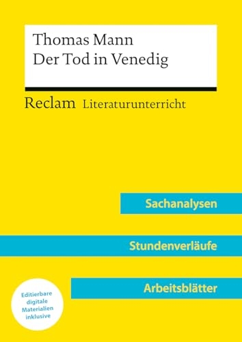 Thomas Mann: Der Tod in Venedig (Lehrerband): Reclam Literaturunterricht: Sachanalysen, Stundenverläufe, Arbeitsblätter - Mit Downloadpaket (Unterrichtsmaterialien)