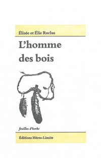 L'homme des bois : Les populations indiennes d'Amérique du Nord