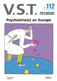 VST, N° 112, 4e trimestre : Psychatrie(s) en Europe