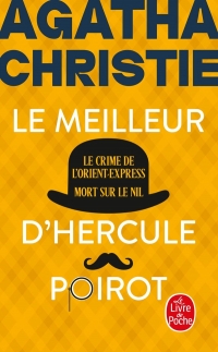 Le Meilleur d'Hercule Poirot (Nouvelle traduction révisée): Le Crime de l'Orient Express + Mort sur le Nil
