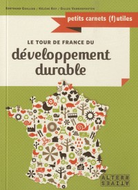 Le tour de France du développement durable: 30 solutions concrètes