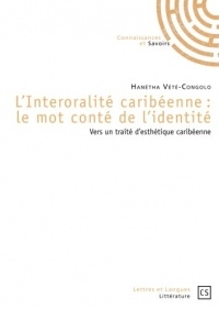 L'Interoralité caribéenne : le mot conté de l'identité