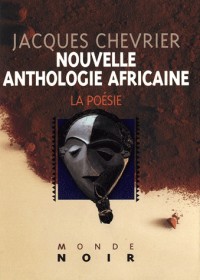 Nouvelle anthologie africaine d'expression française : La poésie