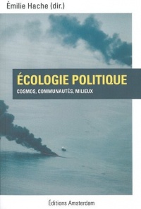 Ecologie politique : Cosmos, communautés, milieux