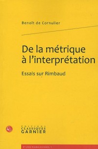 De la métrique à l'interprétation : Essais sur Rimbaud