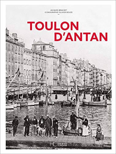 Toulon d'antan - Nouvelle édition