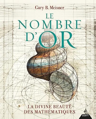 Le Nombre d'or - La divine beauté des mathématiques