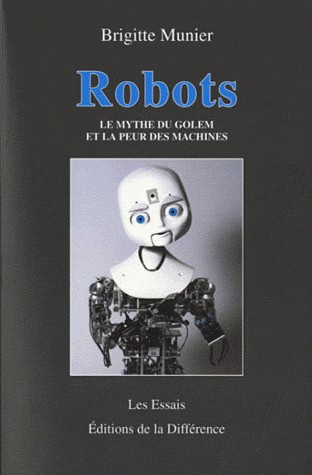 Robots : Le mythe du Golem et la peur des machines