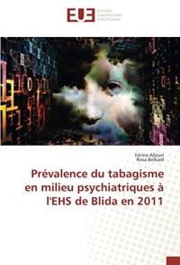 Prévalence du tabagisme en milieu psychiatriques à l'EHS de Blida en 2011
