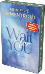 Wait for You: Roman | Verführerischer 'Slow Burn'-New Adult der SPIEGEL-Bestsellerautorin