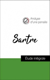 Analyse d'une pensée : Sartre (résumé et fiche de lecture plébiscités par les enseignants sur fichedelecture.fr)