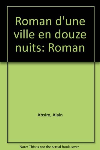 Roman d'une ville en douze nuits (Série Roman) [9782862970349]