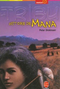 La tribu : Histoire de Mana