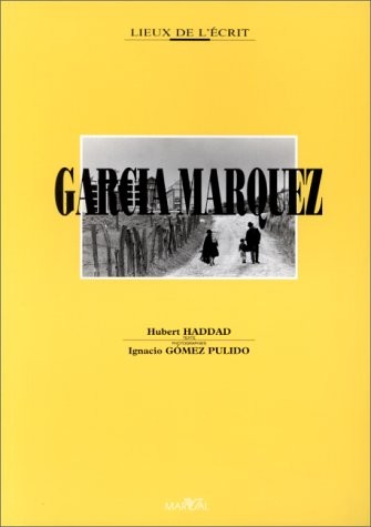 Gabriel GarcÂia Màrquez [9782862341040]