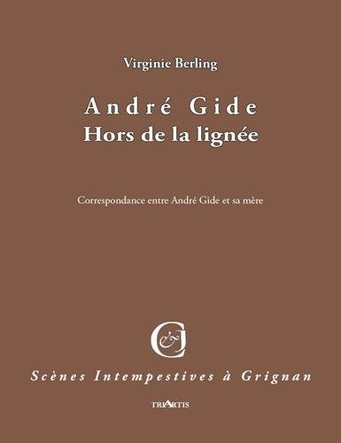 Andre Gide, Hors de la Lignee