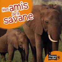 MES AMIS DE LA SAVANE