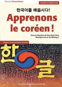 Apprenons le Coreen ! - Cahier d'Exercices. Niveau Intermediaire B1-B2