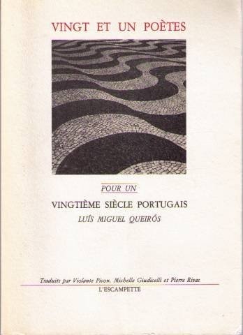 Vingt et un poètes pour un vingtième siècle portugais