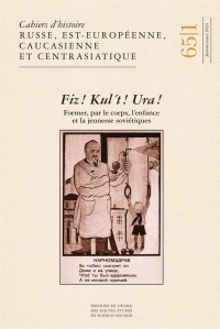 Cahiers du monde russe n° 65/1: Représentations et pratiques de la « culture physique » (fizkul’tura) pour les enfants et les jeunes