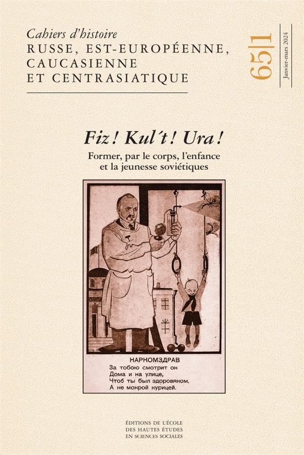 Cahiers du monde russe n° 65/1: Représentations et pratiques de la « culture physique » (fizkul’tura) pour les enfants et les jeunes