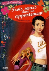La collec' des filles : Trois soeurs dans un appartement - Lola (tome 1)