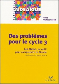 Mosaïque : Mathématiques : Problèmes, cycle 3 : CE2-CM1-CM2 (Fiches)