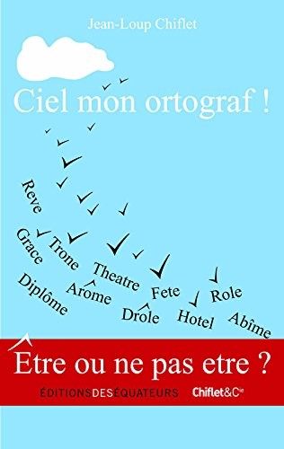 Ciel mon ortograf !