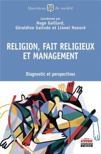 Religion, fait religieux et management: Diagnostic et perspectives