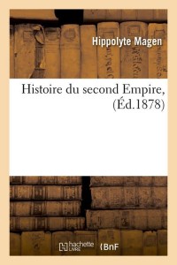 Histoire du second Empire , (Éd.1878)