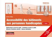 Accessibilité des bâtiments aux personnes handicapées: Établissements recevant du public - Installations ouvertes au public -Bâtiments d'habitation collect