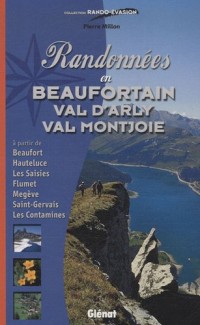 Randonnées en Beaufortain, Val d'Arly, Val Montjoie