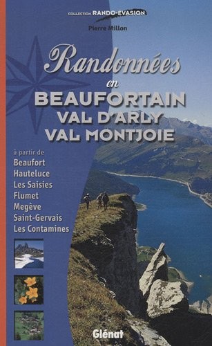 Randonnées en Beaufortain, Val d'Arly, Val Montjoie
