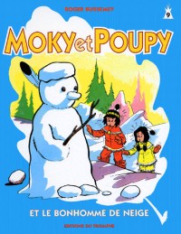 Moky et Poupy et le bonhomme de neige