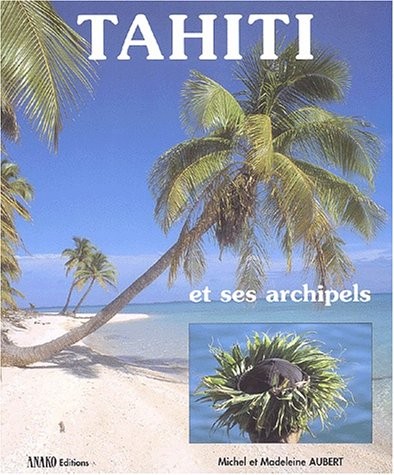 Tahiti et ses archipels