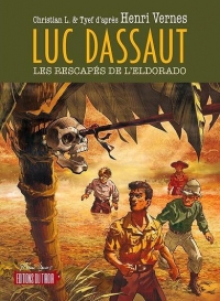 Luc Dassaut - Les rescapés de l'Eldorado: Les rescapés de l´Eldorado