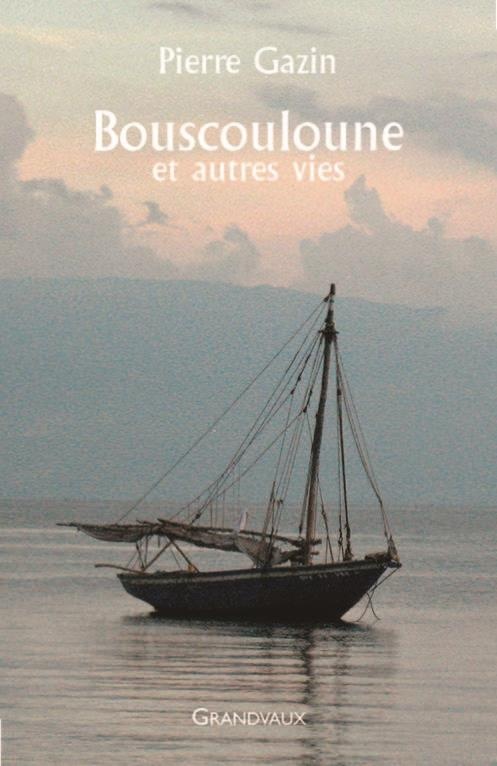 Bouscouloune et autres vies
