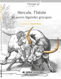 Hercule, thesee et autres legendes grecques le roman