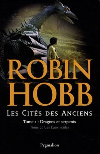 Les Cités des Anciens : Coffret 2 volumes : Tome 1, Dragons et serpents ; Tome 2, Les Eaux acides