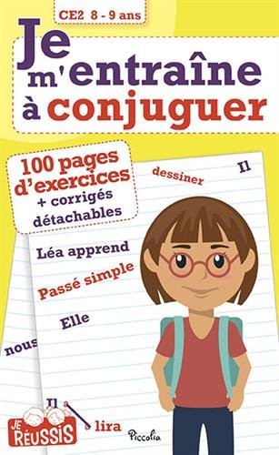 Je m'entraîne à conjuguer CE2 : 8-9 ans